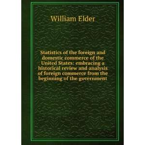   commerce from the beginning of the government William Elder Books