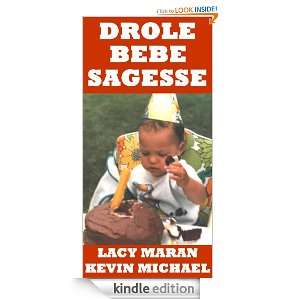 Drole Bebe Sagesse (French Edition) Lacy Maran, Kevin Michael  