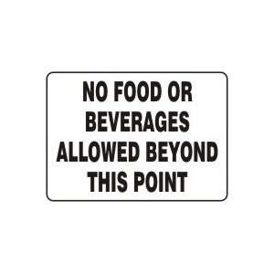  NO FOOD OR BEVERAGES ALLOWED BEYOND THIS POINT Sign   10 