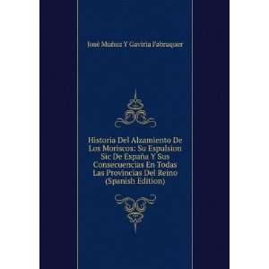   Sus Consecuencias En Todas Las Provincias Del Reino (Spanish Edition