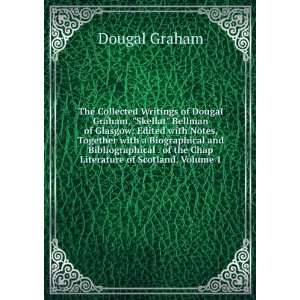  The Collected Writings of Dougal Graham, Skellat Bellman 