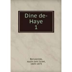   de Haye. 1 ayyim ben Israel, 1603 1673 Benveniste  Books