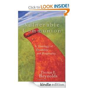 Vulnerable Communion A Theology of Disability and Hospitality Thomas 
