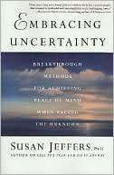Embracing Uncertainty: Breakthrough Methods for Achieving Peace of 