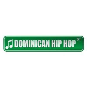     DOMINICAN HIP HOP ST  STREET SIGN MUSIC