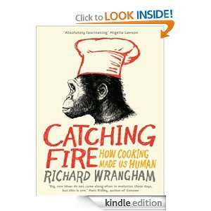 Catching Fire Richard Wrangham, Basic Books  Kindle Store
