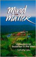 Mind over Matter Reflections on Buddhism in the West