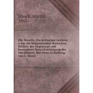   . Mit einer Einleitung von C. Beyer: Martin, 1863  Maack: Books