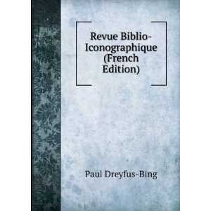   Revue Biblio Iconographique (French Edition) Paul Dreyfus Bing Books