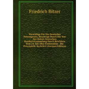   Die Principielle Rechtfert (German Edition) Friedrich Bitzer Books