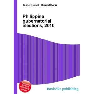   gubernatorial elections, 2010: Ronald Cohn Jesse Russell: Books