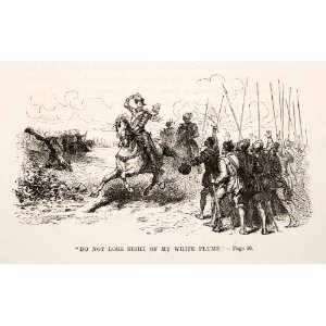 1875 Woodcut Alphonse Neuville Henry IV Battle Ivry Mount Troops Wars 
