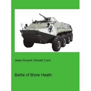  Battle of Blore Heath Ronald Cohn Jesse Russell Books