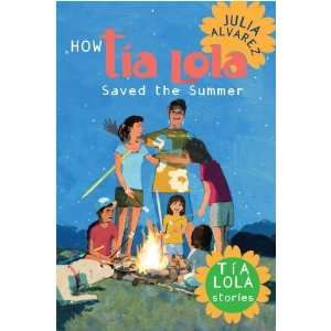   the Summer (The Tia Lola Stories) [Hardcover]: Julia Alvarez: Books