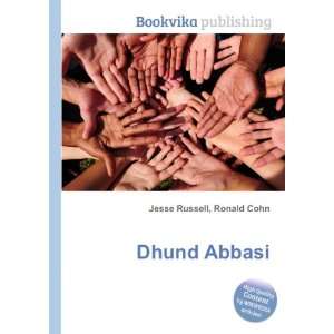  Dhund Abbasi: Ronald Cohn Jesse Russell: Books
