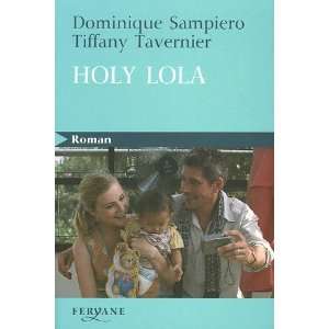  Holy Lola Dominique Sampiero Dominique Sampiero Books