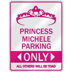   PRINCESS MICHELE PARKING ONLY  PARKING SIGN