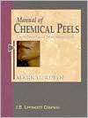 Manual of Chemical Peels Superficial and Medium Depth, (0397515065 