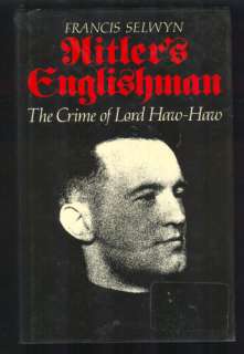 HITLERS ENGLISHMAN Crime of Lord Haw Haw Bio HC BOOK  