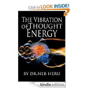The Vibration of Thought Energy (Master Your Destiny) Dr.Neb Heru 