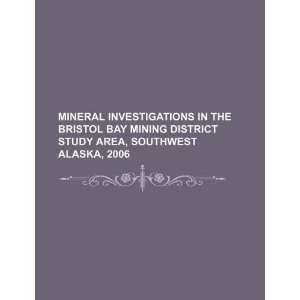  Mineral investigations in the Bristol Bay mining district 