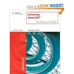  Accessing AutoCAD Architecture 2010 [Paperback] William G 