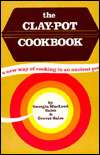   The Clay Pot Cookbook A New Way of Cooking in an 