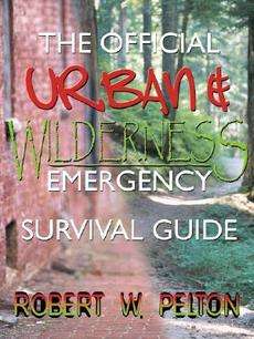 The Official Urban and Wilderness Emergency Survival Gu 9780741409461 