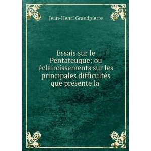   difficultÃ©s que prÃ©sente la . Jean Henri Grandpierre Books
