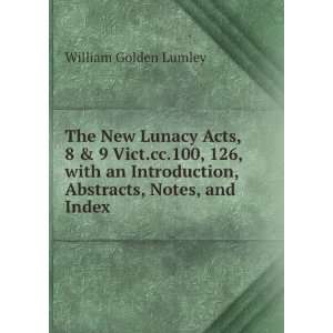   , Abstracts, Notes, and Index . William Golden Lumley Books