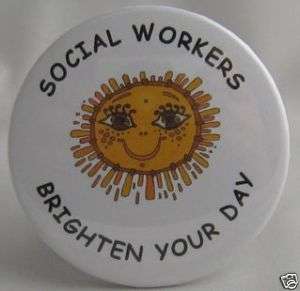 SOCIAL WORKER BUTTON   UNIQUE THERAPY & NURSE GIFT(S)  