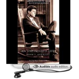  An Unfinished Life: John F. Kennedy, 1917 1963 (Audible 