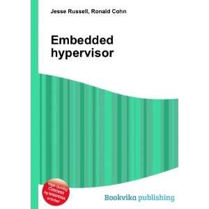  Embedded hypervisor Ronald Cohn Jesse Russell Books