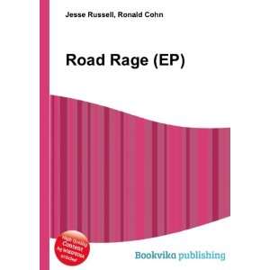  Road Rage (EP) Ronald Cohn Jesse Russell Books
