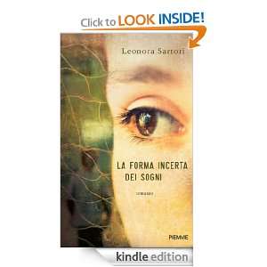 La forma incerta dei sogni (Italian Edition): Leonora Sartori:  