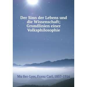   einer Volksphilosophie: Franz Carl, 1857 1916 MuÌ?ller Lyer: Books