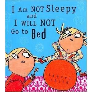   Will Not Go to Bed (Charlie and Lola) [Paperback] Lauren Child Books