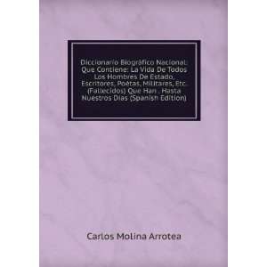   Hasta Nuestros Dias (Spanish Edition): Carlos Molina Arrotea: Books