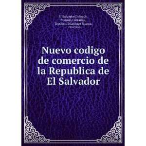   ,Carranza, Teodosio,Martinez Suarez, Francisco El Salvador: Books