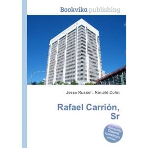 Rafael CarriÃ³n, Sr. Ronald Cohn Jesse Russell  Books