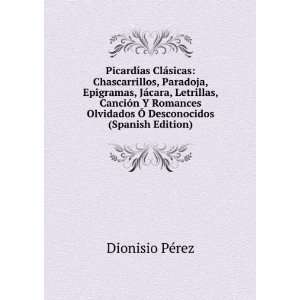   Olvidados Ã Desconocidos (Spanish Edition) Dionisio PÃ©rez Books