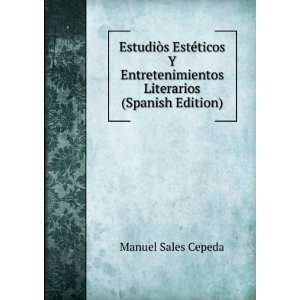   Literarios (Spanish Edition) Manuel Sales Cepeda Books