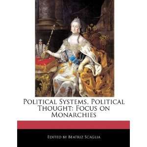   Thought Focus on Monarchies (9781171176657) Beatriz Scaglia Books