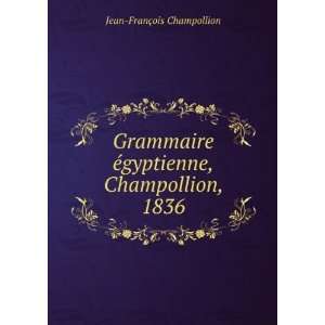   Ã©gyptienne,Champollion, 1836 Jean FranÃ§ois Champollion Books