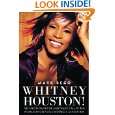 Whitney Houston The Spectacular Rise and Tragic Fall of the Woman 