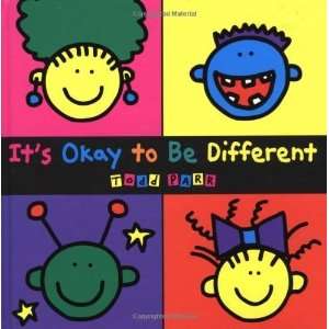  Its Okay to Be Different [Hardcover] Todd Parr Books