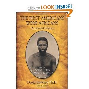 The First Americans Were Africans Documented Evidence and over one 