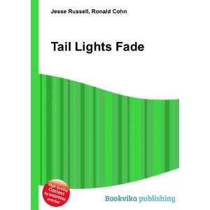  Tail Lights Fade Ronald Cohn Jesse Russell Books