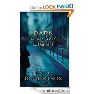   the City of Light A Novel Paul Robertson  Kindle Store