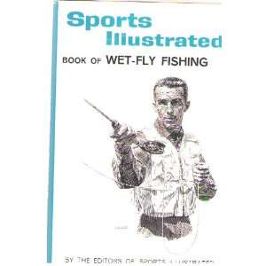 SPORTS ILLUSTRATED BOOK OF WET FLY FISHING:  Books
